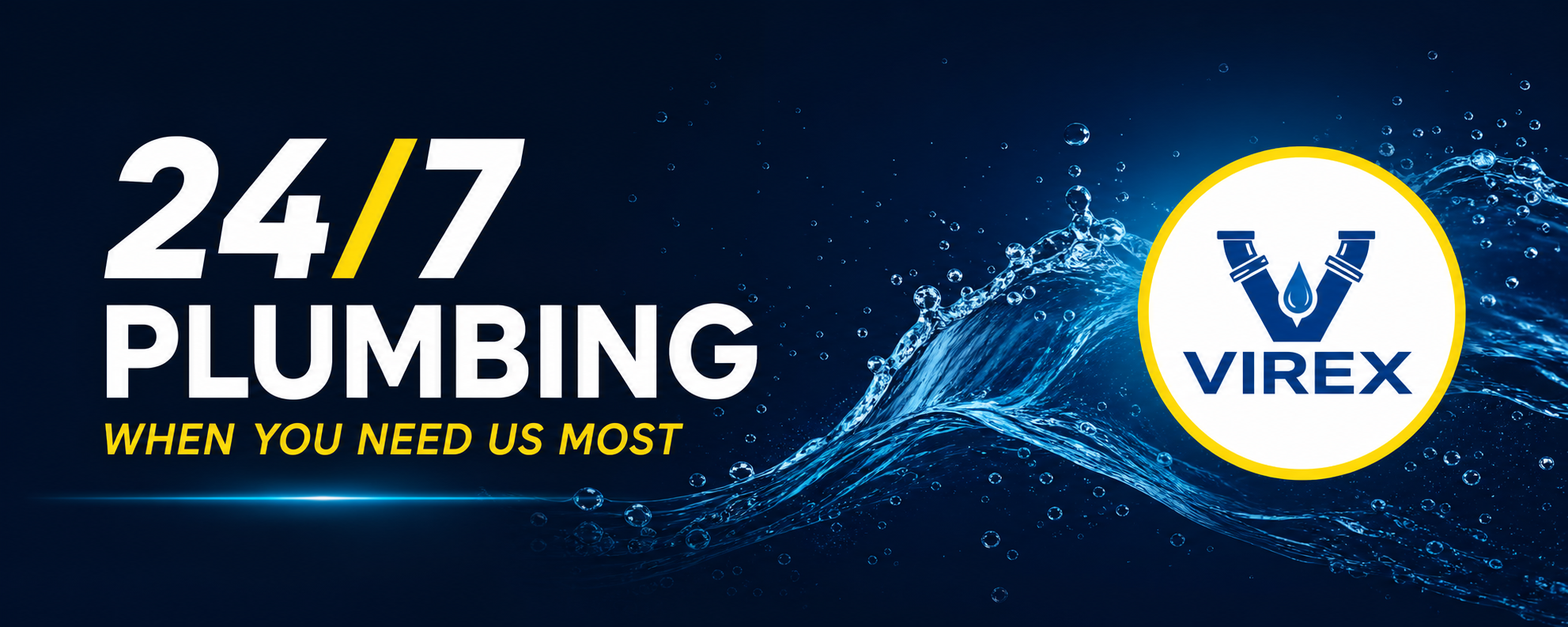 Virex 24/7 plumbing hero banner with water splash, Virex logo badge, and when you need us most tagline